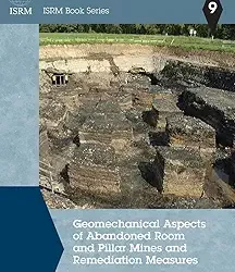 Geomechanical Aspects Of Abandoned Room And Pillar Mines And Remediation Measures