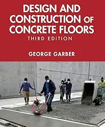Design And Construction Of Concrete Floors 3Ed