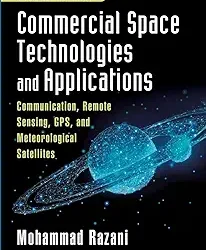 Commercial Space Technologies and Applications, 2e