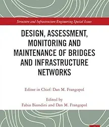 Design, Assessment, Monitoring and Maintenance of Bridges and Infrastructure Networks
