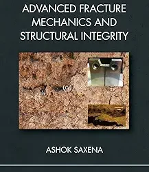 Advanced Fracture Mechanics and Structural Integrity