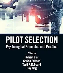 Pilot Selection: Psychological Principles and Practice