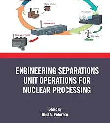 Engineering Separations Unit Operations for Nuclear Processing