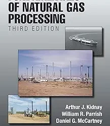 Fundamentals of Natural Gas Processing, 3e