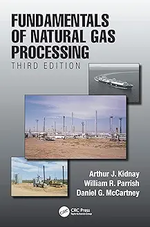 Fundamentals of Natural Gas Processing, 3e