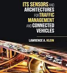 ITS Sensors and Architectures for Traffice Management and Connected Vehicles