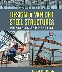 Design of Welded Steel Structures: Principles & Practice
