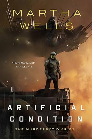 Artificial Condition by Martha Wells