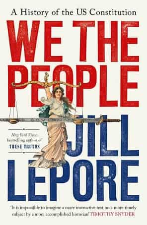 We The People by Jill Lepore : Winner Of The Pulitzer Prize In History 2026