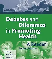 Debates And Dilemmas In Promoting Health A Reader ;2/E
