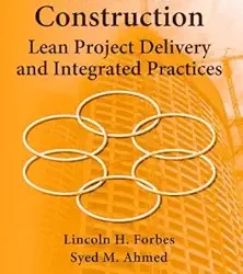 Modern Construction: Lean Project Delivery & Integrated Practices