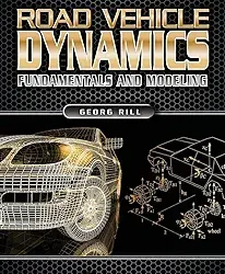 Road Vehicle Dynamics: Fundamentals & Modeling