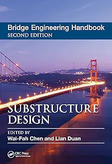 Bridge Engineering Handbook Substructure Design, 2e