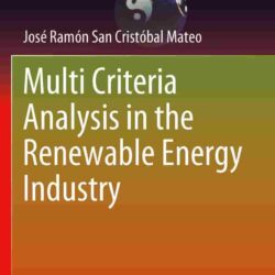 Multi Criteria Analysis in the Renewable Energy Industry
