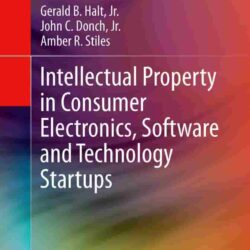 Intellectual Property in Consumer Electronics, Software & Technology Startups