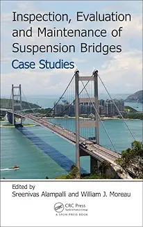 Inspection, Evaluation and Maitenance of Suspension Bridges: Case Studies