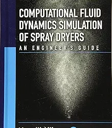 Computational Fluid Dynamics Simulation of Spray Dryers