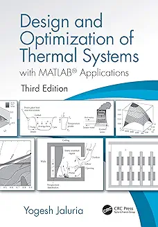 Design and Optimization of Thermal Systems with MATLAB Applications, 3e