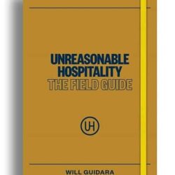 Unreasonable Hospitality by Will Guidara