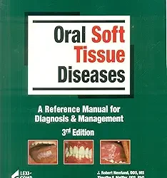 Oral Soft Tissue Diseases: A Reference Manual for Diagnosis & Management, 3e