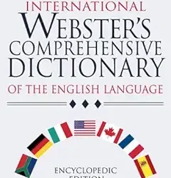 The New International Webster's Comprehensive Dictionary of the English Language 2013 Edition