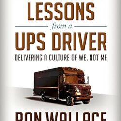 Leadership Lessons From A Ups Driver