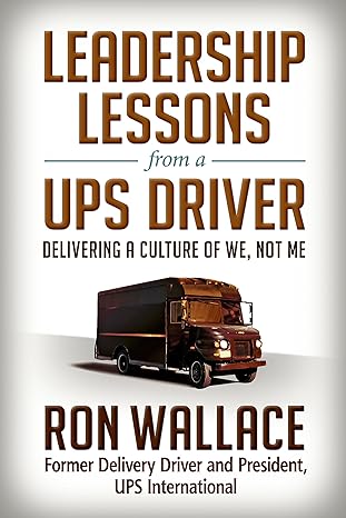 Leadership Lessons From A Ups Driver