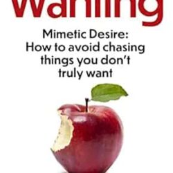 Wanting: Mimetic Desire