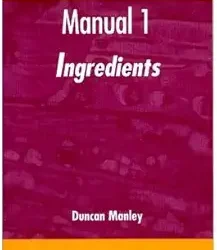 Manual 1: Ingredients Biscuit Cookie And Cracker Manufacturing Manuals