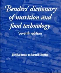 Bender's Dictionary of Nutrition and Food Technology, 7e