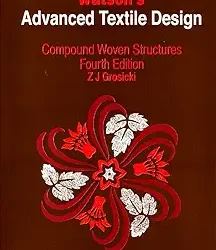 Watsons Advanced Textile Design: Compound Woven Structures, 4e
