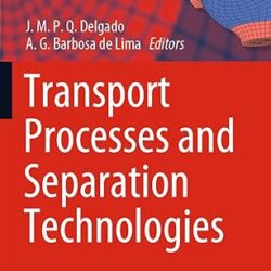 Transport Processes And Separation Technologies