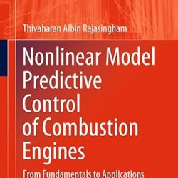 Nonlinear Model Predictive Control Of Combustion Engines From Fundamentals To Applications