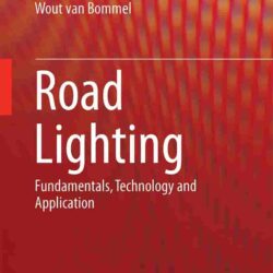 Road Lighting: Fundamentals, Technology and Application