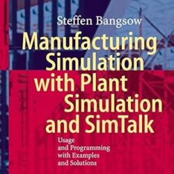 Manufacturing Simulation with Plant Simulation & SimTalk