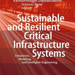 Sustainable and Resilient Critical Infrastructure Systems