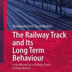The Railway Track and Its Long Term Behaviour
