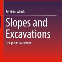 Slopes And Excavations Design And Calculation