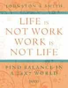 Life Is Not Work, Work Is Not Life