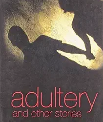 Adultery And Other Stories