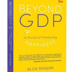 Beyond GDP:In Pursuit of Measuring Happiness