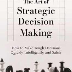 The Art of Strategic Decision Making