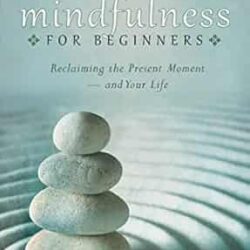 Mindfulness for Beginners