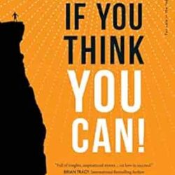 If You Think You Can!