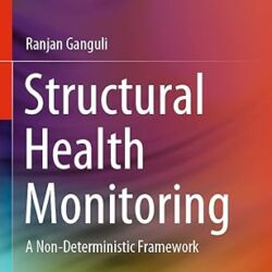 Structural Health Monitoring A Non Deterministic Framework