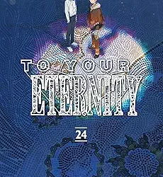 To Your Eternity 24