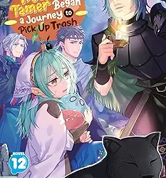 The Weakest Tamer Began a Journey to Pick Up Trash Vol. 12