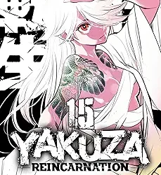 Yakuza Reincarnation Vol. 15