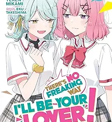 There's No Freaking Way I'll be Your Lover! Unless... Vol. 8