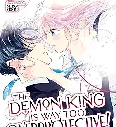 The Demon King is Way Too Overprotective! Vol. 3
